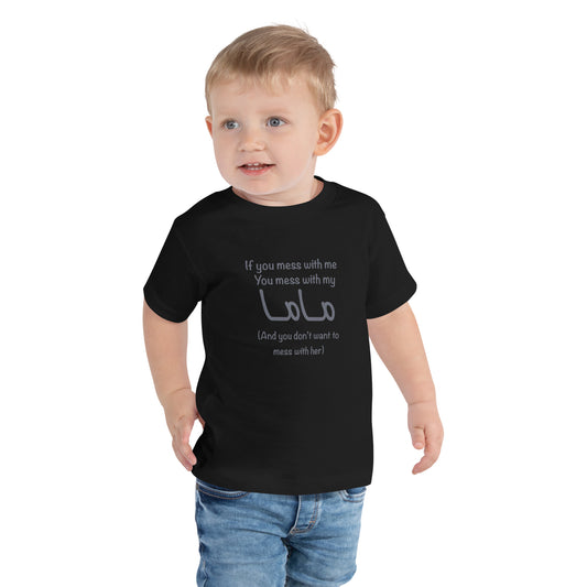 If you mess with me...Mama - Toddler Short Sleeve Tee