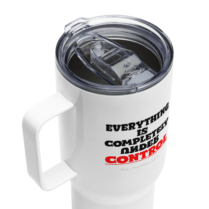 Everything is Under Control - Travel Mug