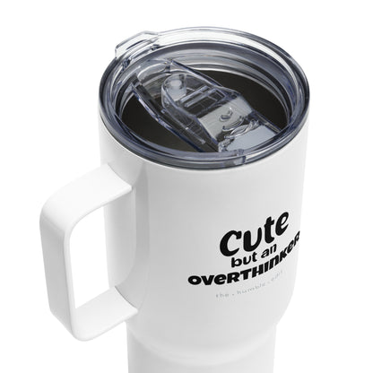 Cute but an Overthinker - Travel Mug