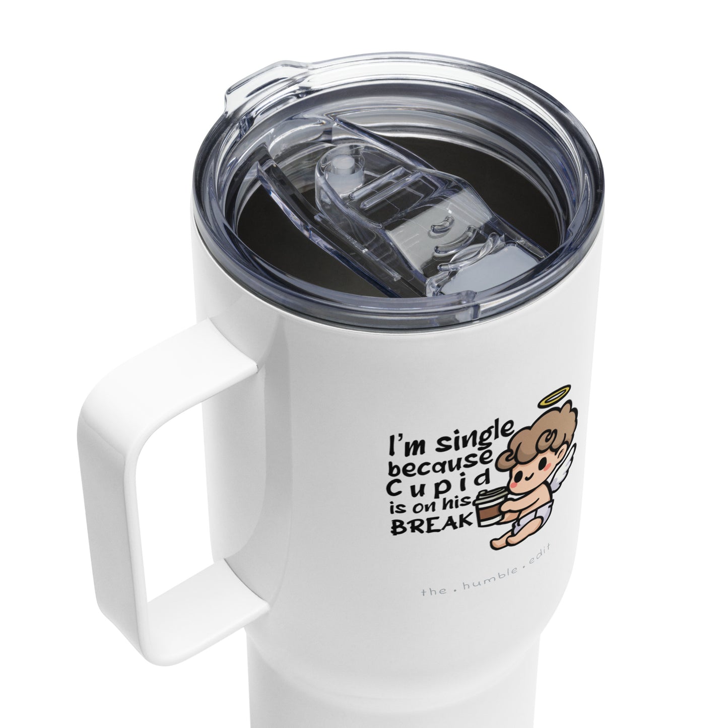 I'm Single Because Cupid - Travel Mug