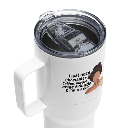 I Just Need Chocolates - Travel Mug