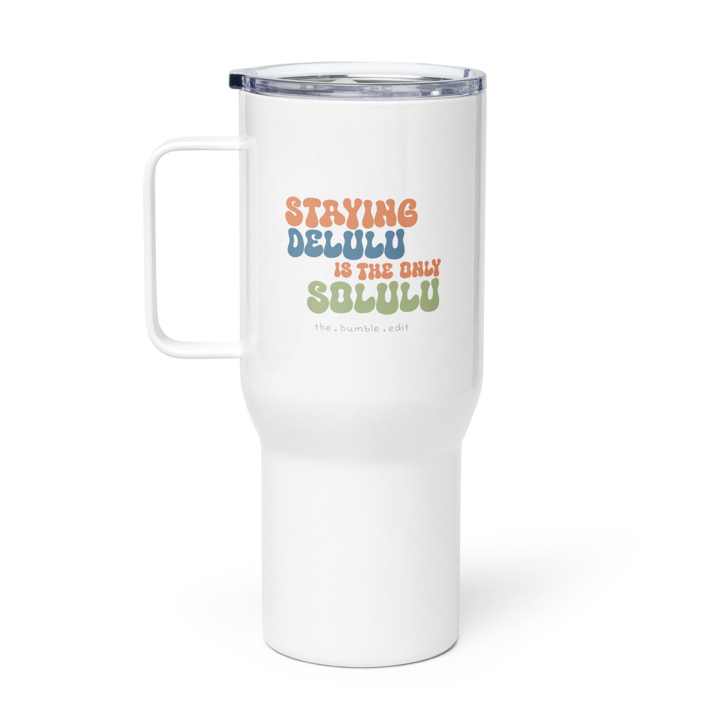 Staying Delulu - Travel Mug