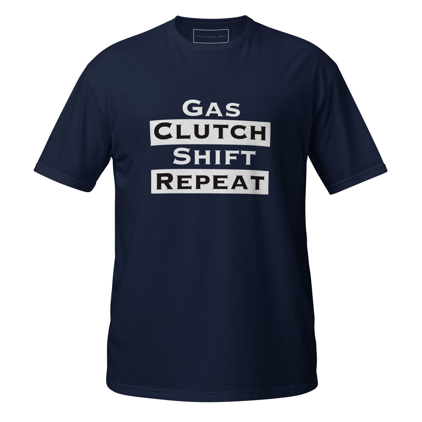 Gas, Clutch, Shift & Repeat - Unisex SoftStyle T-Shirt
