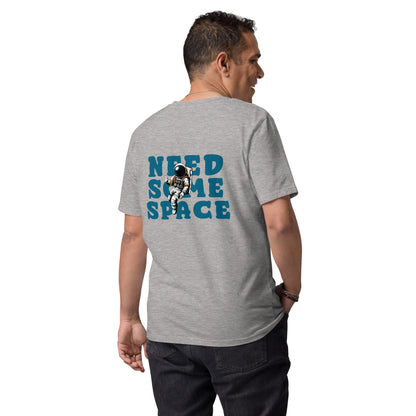 Need Some Space (Back) - Unisex Organic Cotton T-shirt