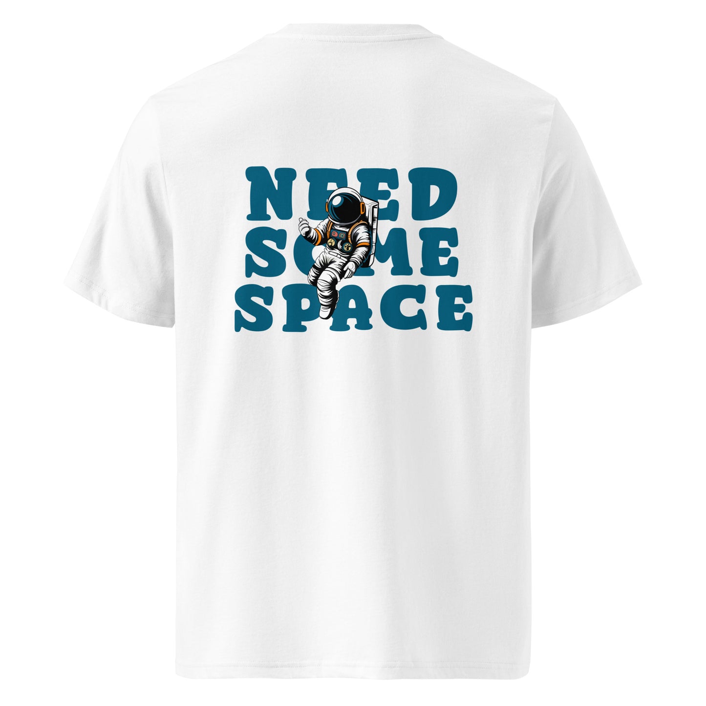 Need Some Space (Back) - Unisex Organic Cotton T-shirt